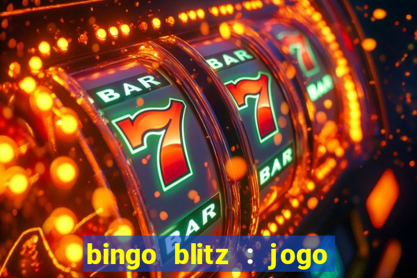 bingo blitz : jogo de bingo