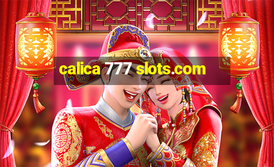 calica 777 slots.com