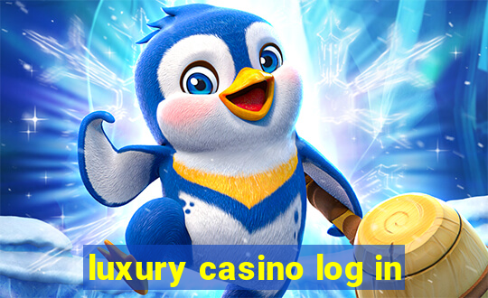 luxury casino log in