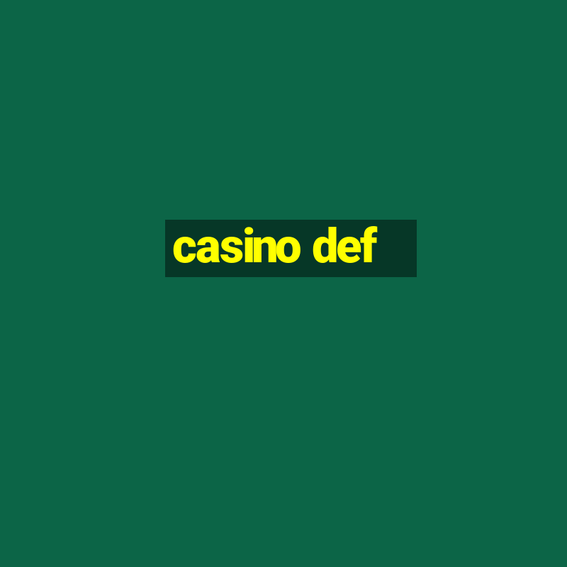 casino def