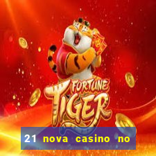 21 nova casino no deposit bonus