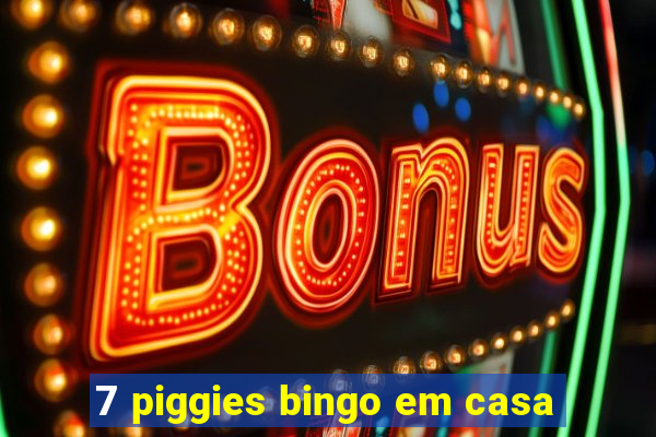 7 piggies bingo em casa