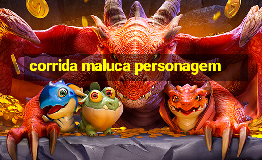 corrida maluca personagem