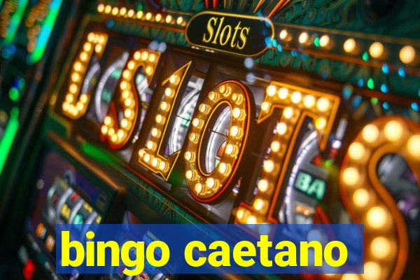 bingo caetano