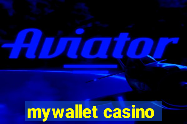 mywallet casino