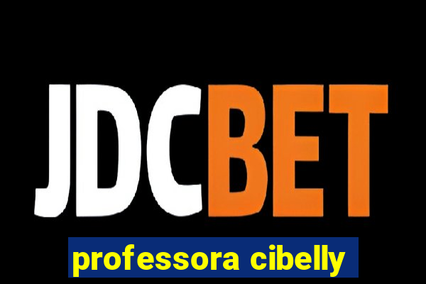 professora cibelly