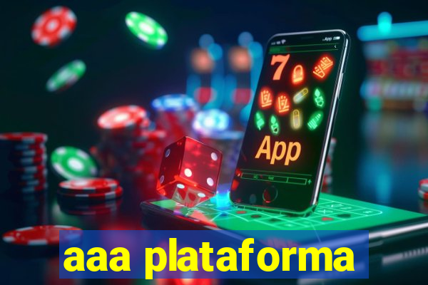 aaa plataforma