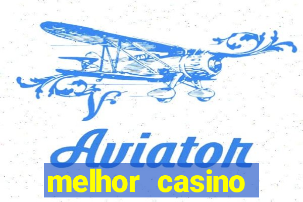 melhor casino online 2023