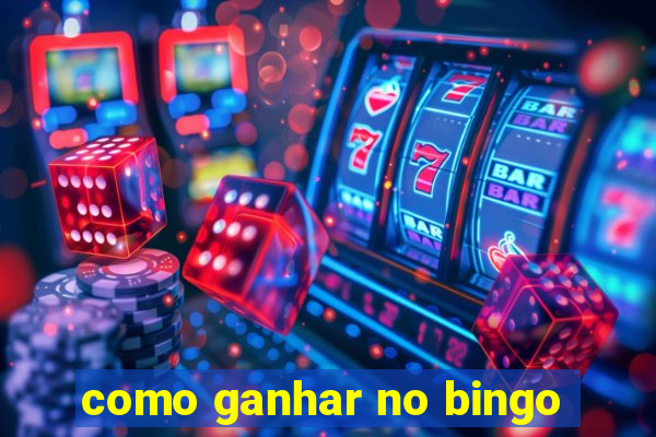 como ganhar no bingo