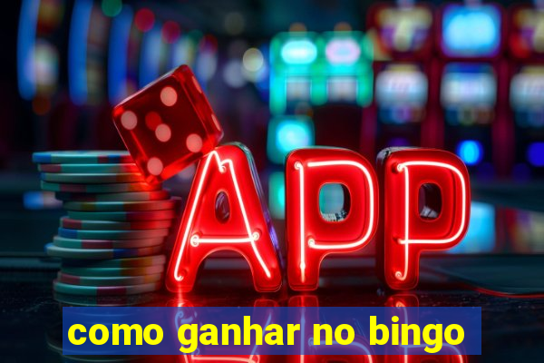 como ganhar no bingo