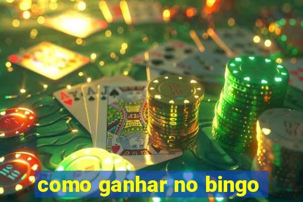 como ganhar no bingo