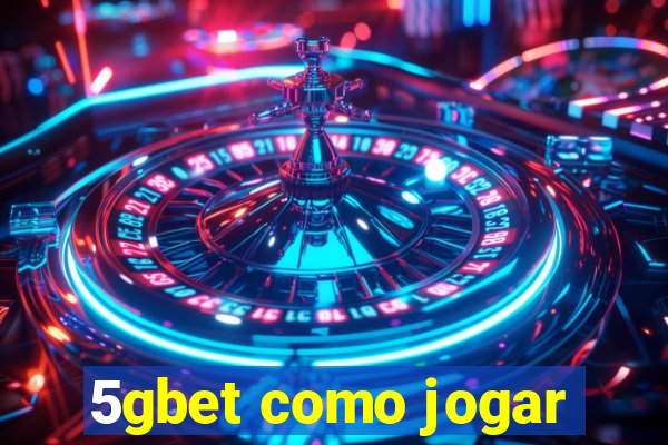 5gbet como jogar