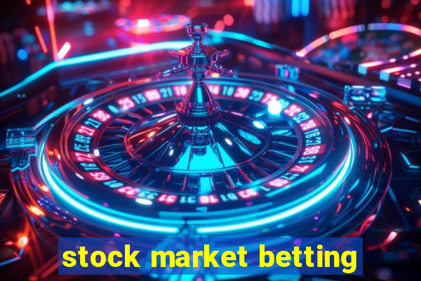 stock market betting