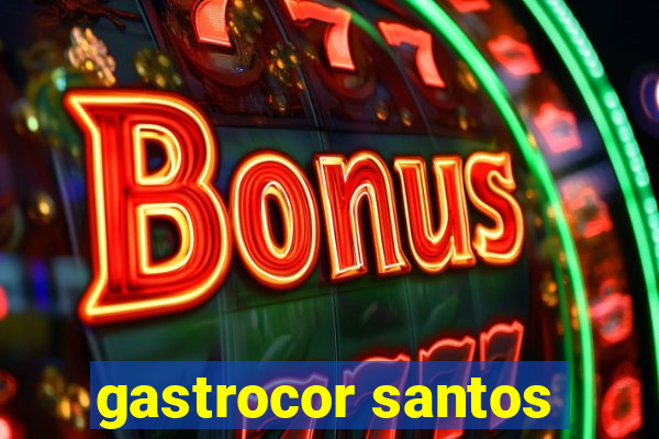 gastrocor santos