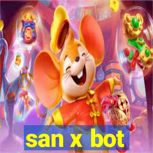 san x bot