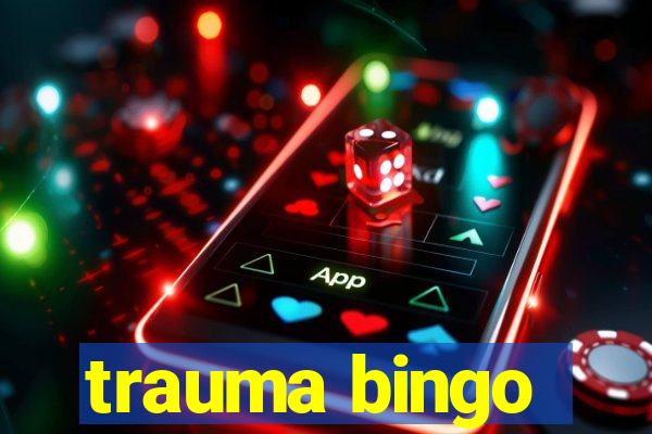 trauma bingo