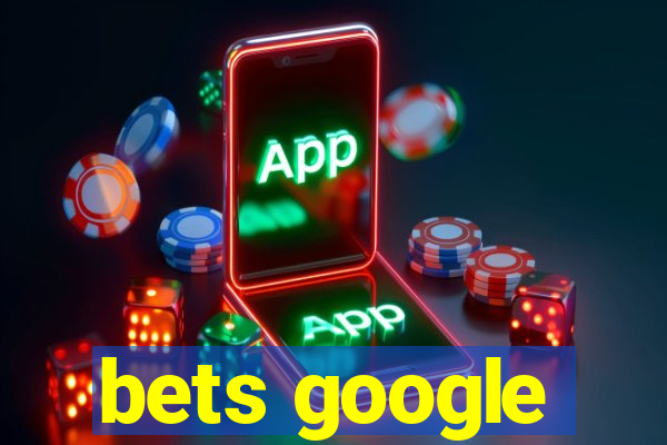 bets google