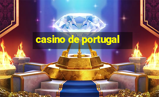 casino de portugal