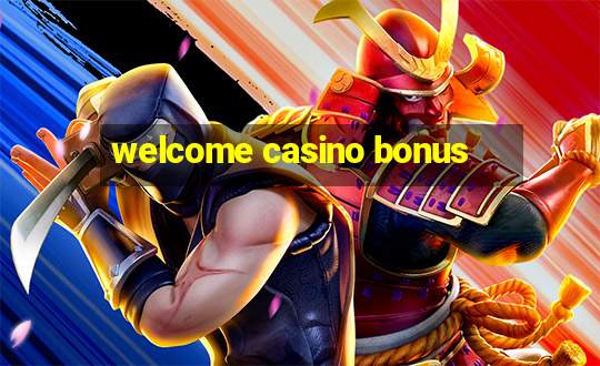 welcome casino bonus