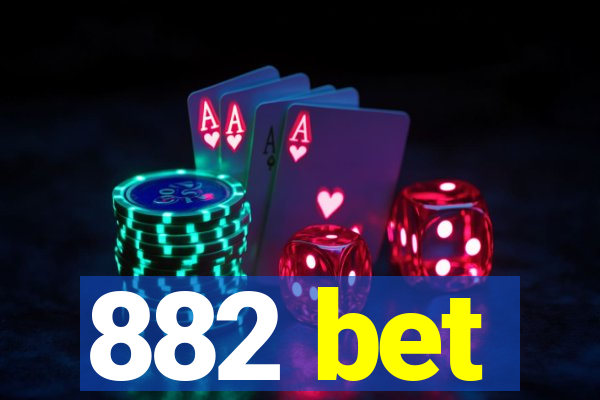 882 bet