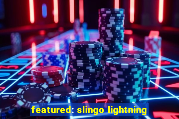 featured: slingo lightning