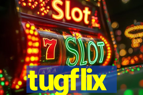 tugflix