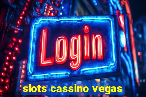 slots cassino vegas