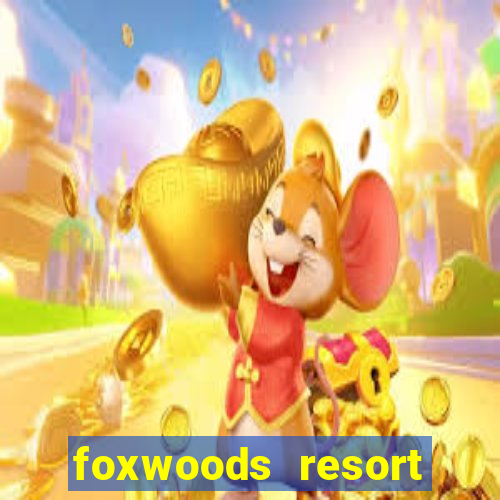 foxwoods resort casino hotels