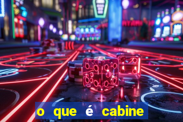 o que é cabine bingo varanda