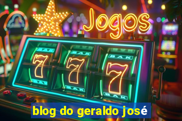 blog do geraldo josé