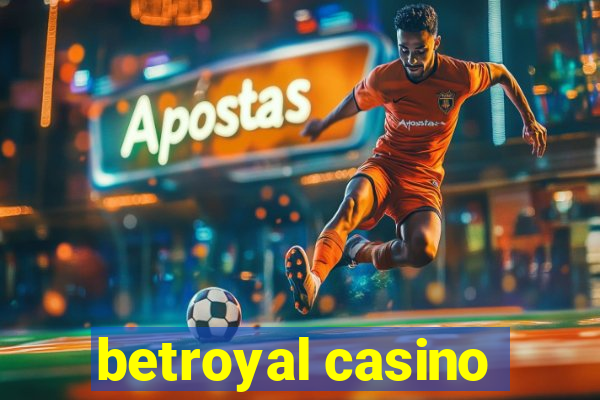 betroyal casino