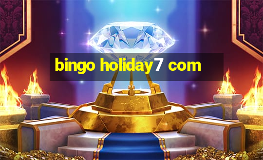 bingo holiday7 com