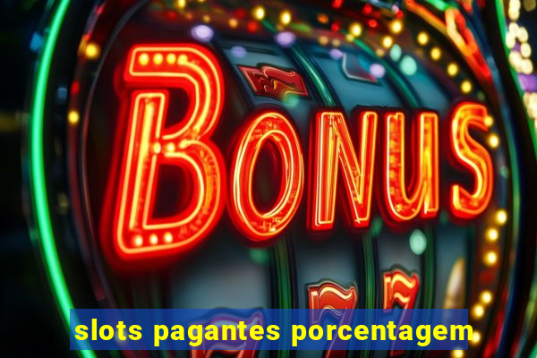 slots pagantes porcentagem