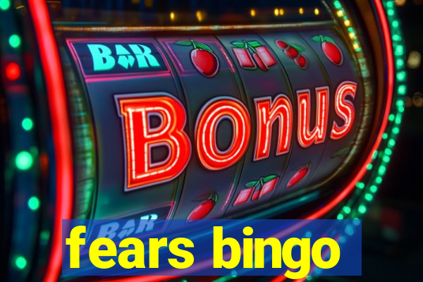 fears bingo