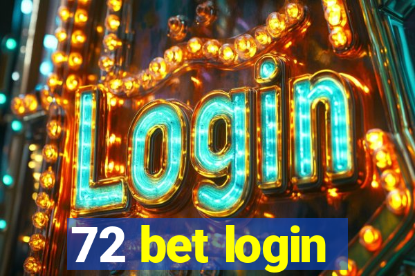 72 bet login