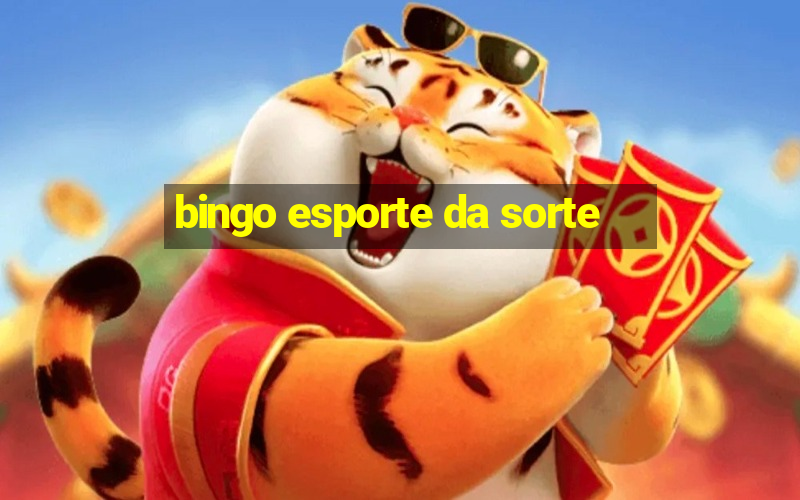 bingo esporte da sorte