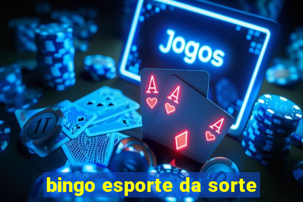 bingo esporte da sorte