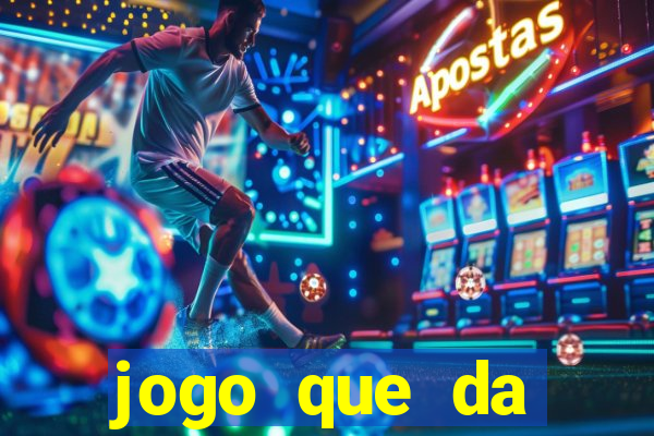 jogo que da dinheiro sem depósito