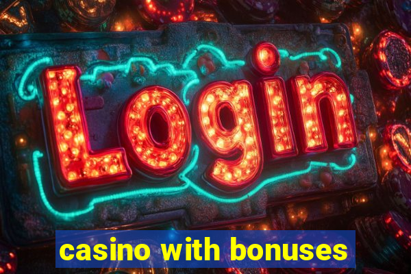 casino with bonuses