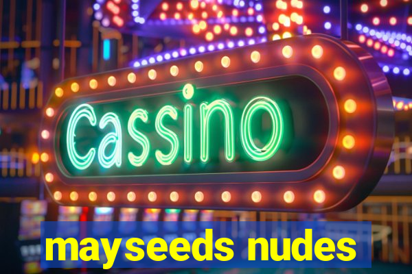 mayseeds nudes