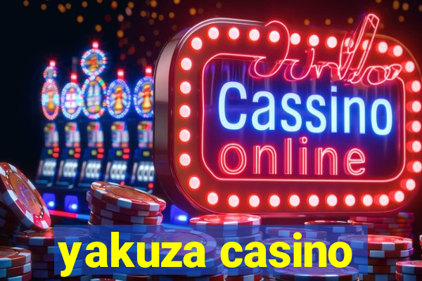 yakuza casino