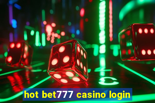 hot bet777 casino login