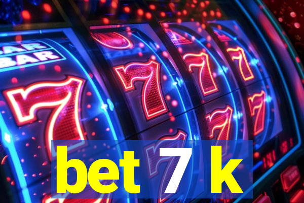 bet 7 k