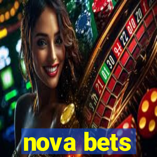 nova bets