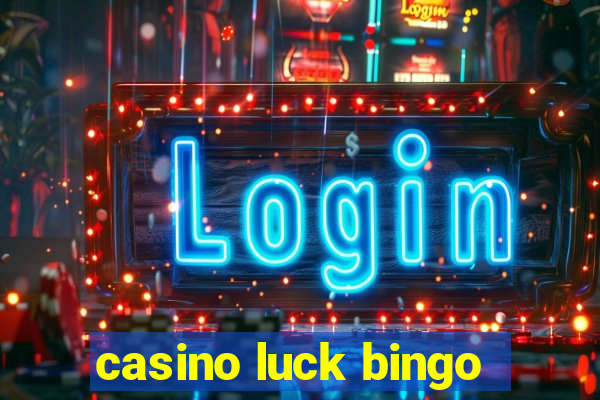 casino luck bingo