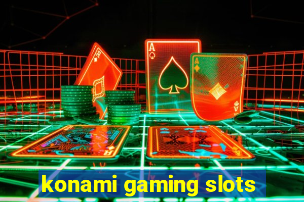 konami gaming slots