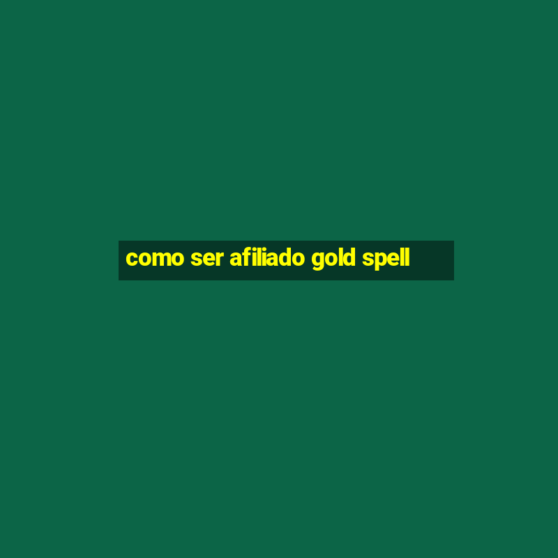 como ser afiliado gold spell