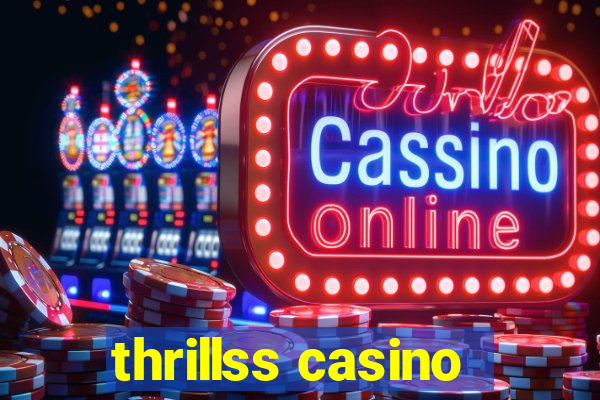 thrillss casino