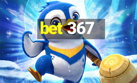 bet 367