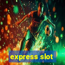 express slot